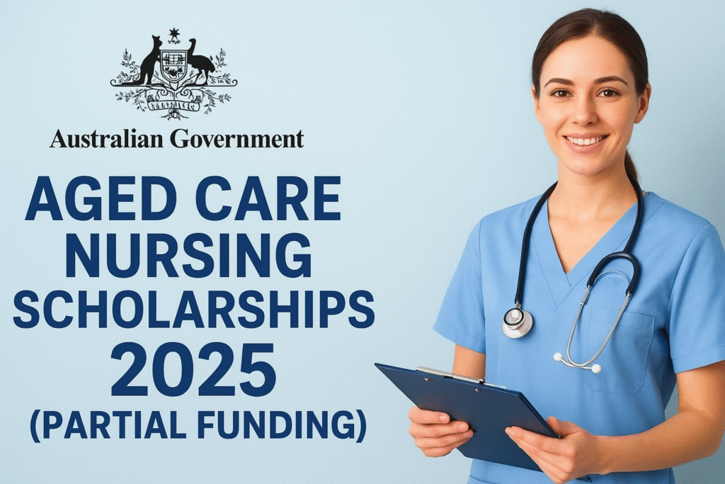 "Australian Government Aged Care Nursing Scholarships 2025 – partial funding opportunity for nursing students in aged care."
