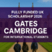 Fully Funded UK Scholarship 2026 – Gates Cambridge for International Students