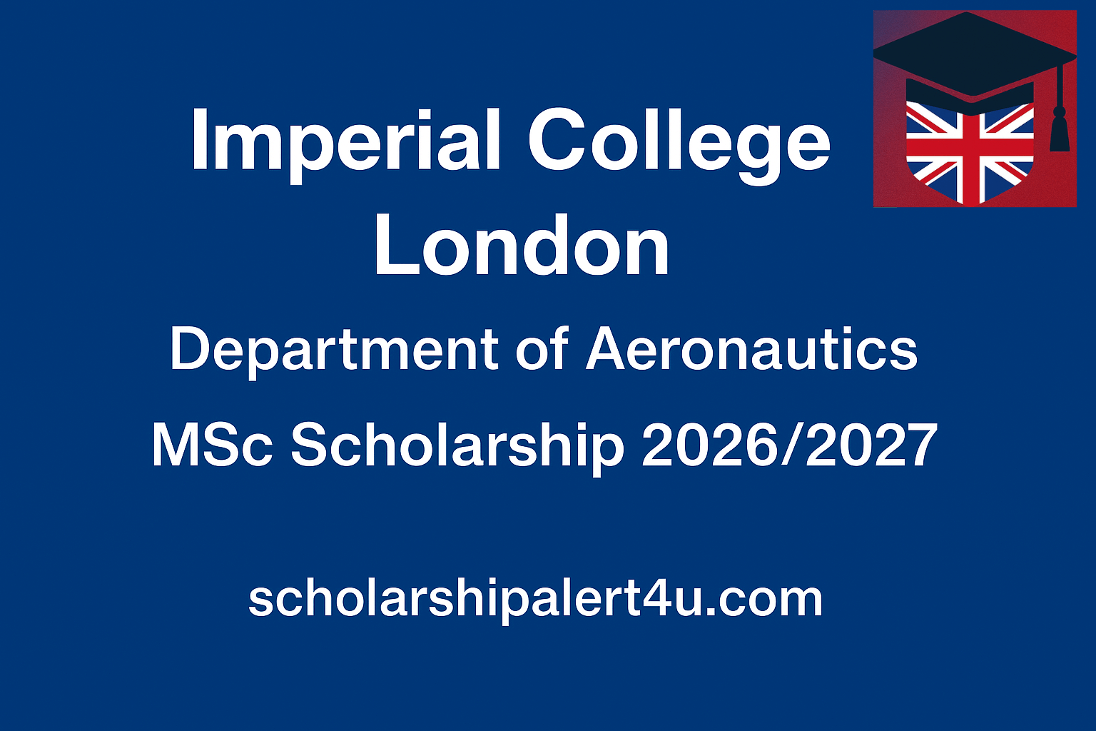 Imperial College London Department of Aeronautics MSc Scholarship 2026/2027 promotional banner with a blue background and white text displaying the scholarship title and website ScholarshipAlert4U.com.