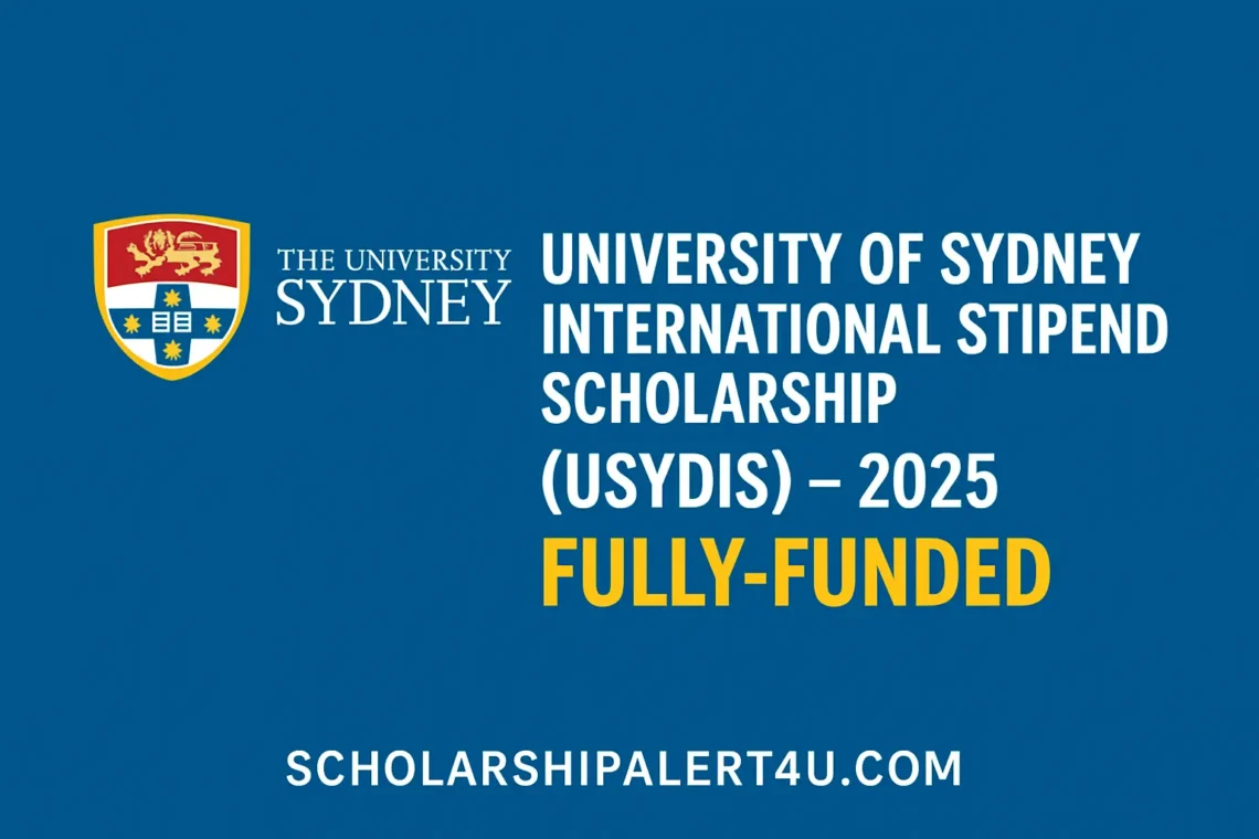 University of Sydney International Stipend Scholarship (USYDIS) 2025 – Fully Funded | scholarshipalert4u.com